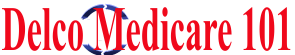 DelcoMedicare 101